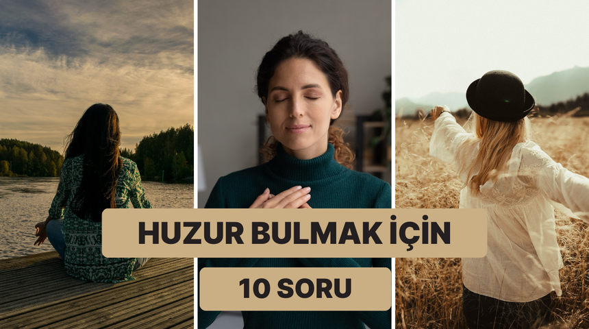 Sana huzur veren şey ne?