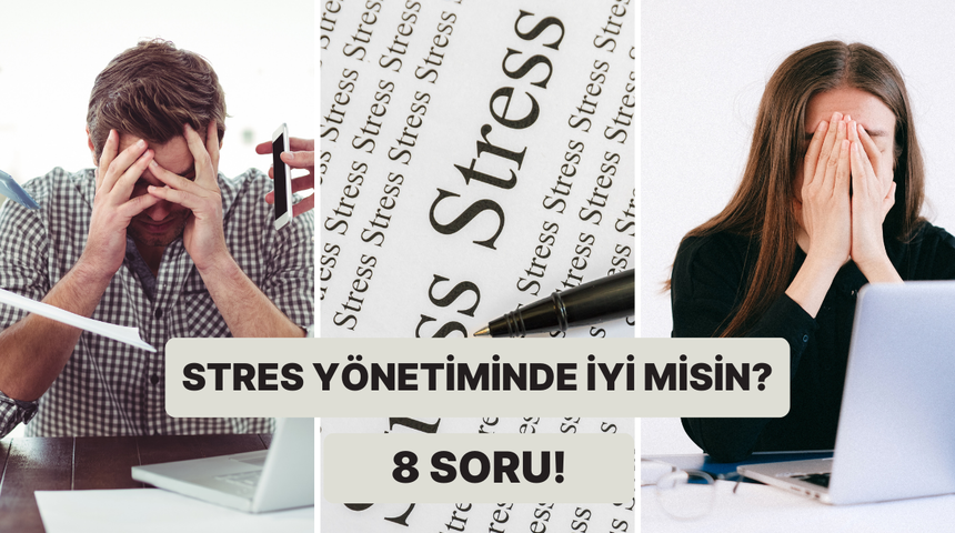Stres y&ouml;netimin ne kadar iyi?