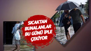 Sıcaktan bunalanları sevindirecek haber! Bu hafta geri dönüyor: İstanbul, İzmir uyku uyuyabilecek, rahat bir nefes alacak