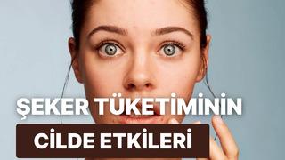 Uzun süre boyunca yoğun şeker tüketiminin cildinize etkileri