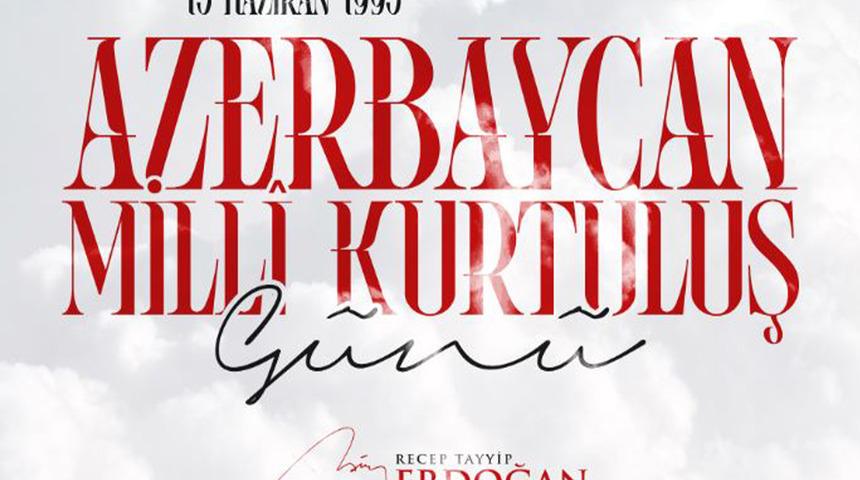 Cumhurbaşkanı Erdoğan, Azerbaycan'ın milli gününü kutladı!