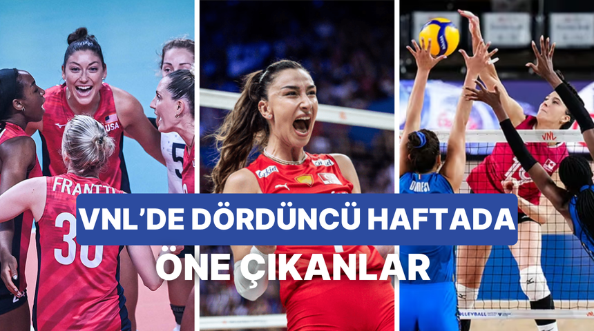 Voleybol Uluslar Ligi'nde dördüncü haftanın öne çıkanları...