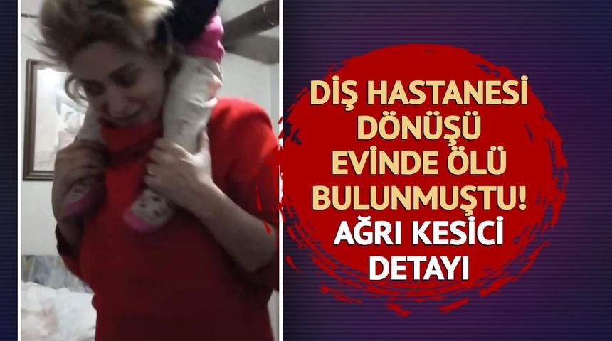 Diş hastanesi dönüşü evinde ölü bulunmuştu! Dikkat çeken detayı hemşire anlattı: 'Şoka girebilirsin' diye uyardık
