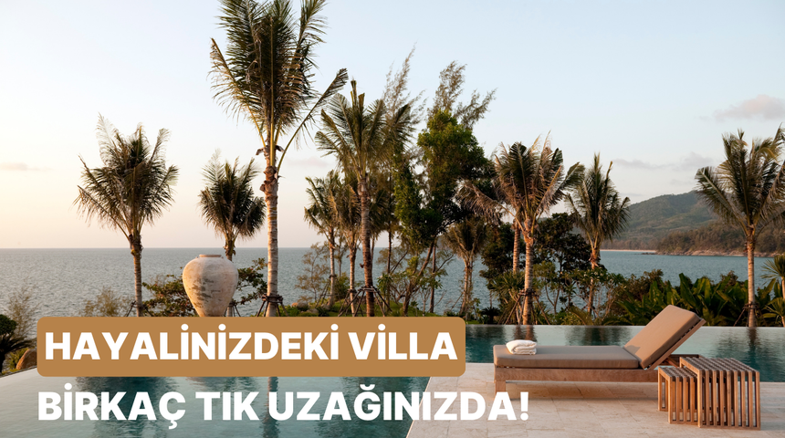 Nasıl bir villa kiralamalıyım? diyenlere 10 adımda villa kiralama rehberi