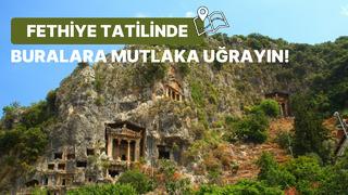 Fethiye’de tatil planlayanların görmesi gereken lokasyonlar 