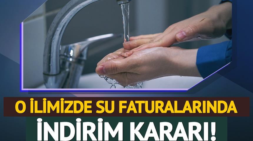 O ilimizde su faturalarında indirim kararı! Emekli ve öğrenciler yararlanabilecek