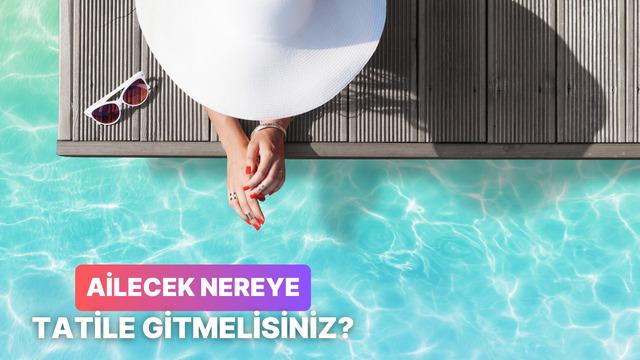 Bize aileni anlat, size özel tatil önerisi yapalım!