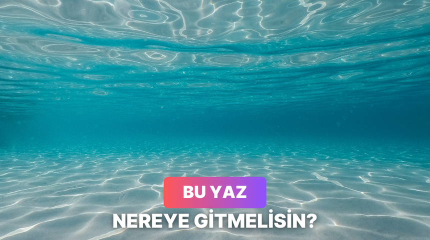 Hangi seyahat lokasyonu sana en uygun?