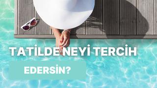 Sen tatilde hangi tarafsın: Gezen mi dinlenen mi?