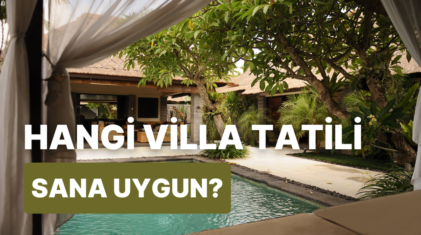 Bütçene göre kiralaman gereken villayı söylüyoruz! 