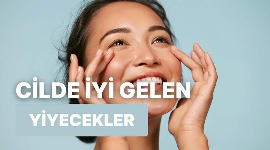 Cildinize iyi geldiği kadar bünyenize de iyi gelecek gençlik aşısı misali 10 yiyecek 