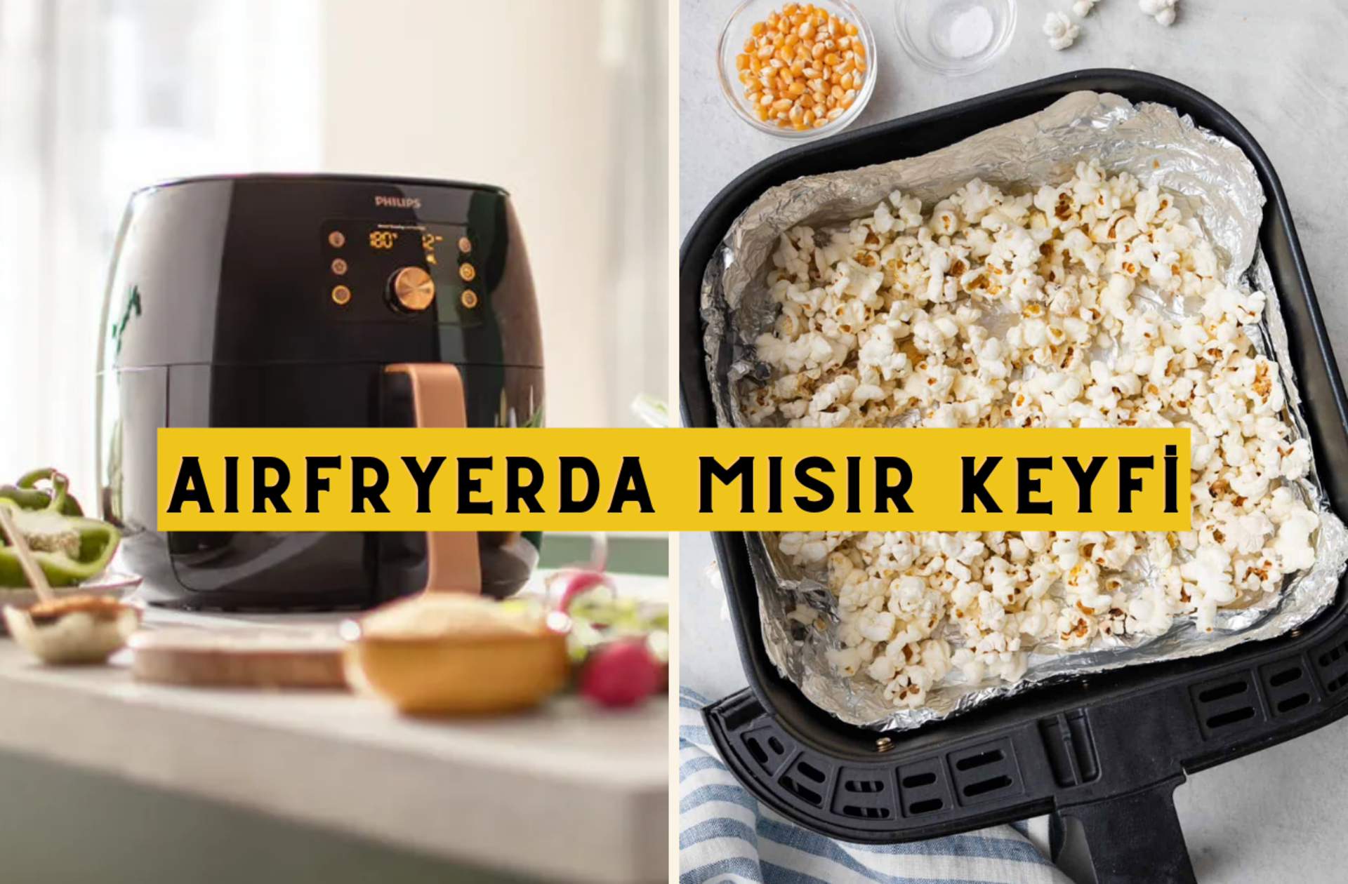 Mısır patlatmak hiç bu kadar kolay olmamıştı! Airfryerda patlamış mısır tarifi