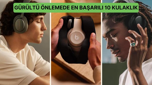 Müzik tutkunlarının favorisi! Gürültü önleyici özelliğiyle öne çıkan kulaklıklar
