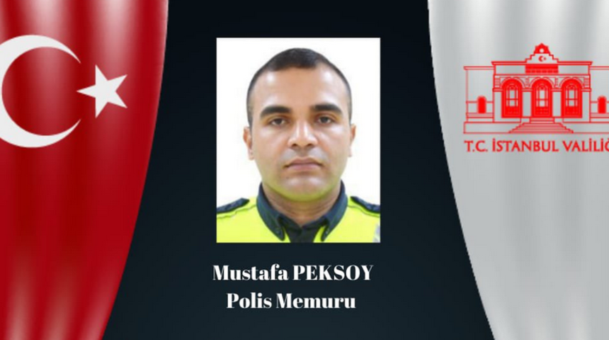 İstanbul'da trafik denetiminde otomobilin çarptığı polis memuru Mustafa Peksoy şehit oldu