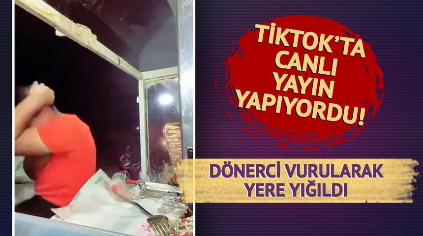 TikTok'ta canlı yayında dönerciye silahlı saldırı! Siparişi hazırlarken yere yığıldı