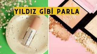 Işıltılı bir makyajın en önemli etmeni en iyi highlighter tavsiyeleri