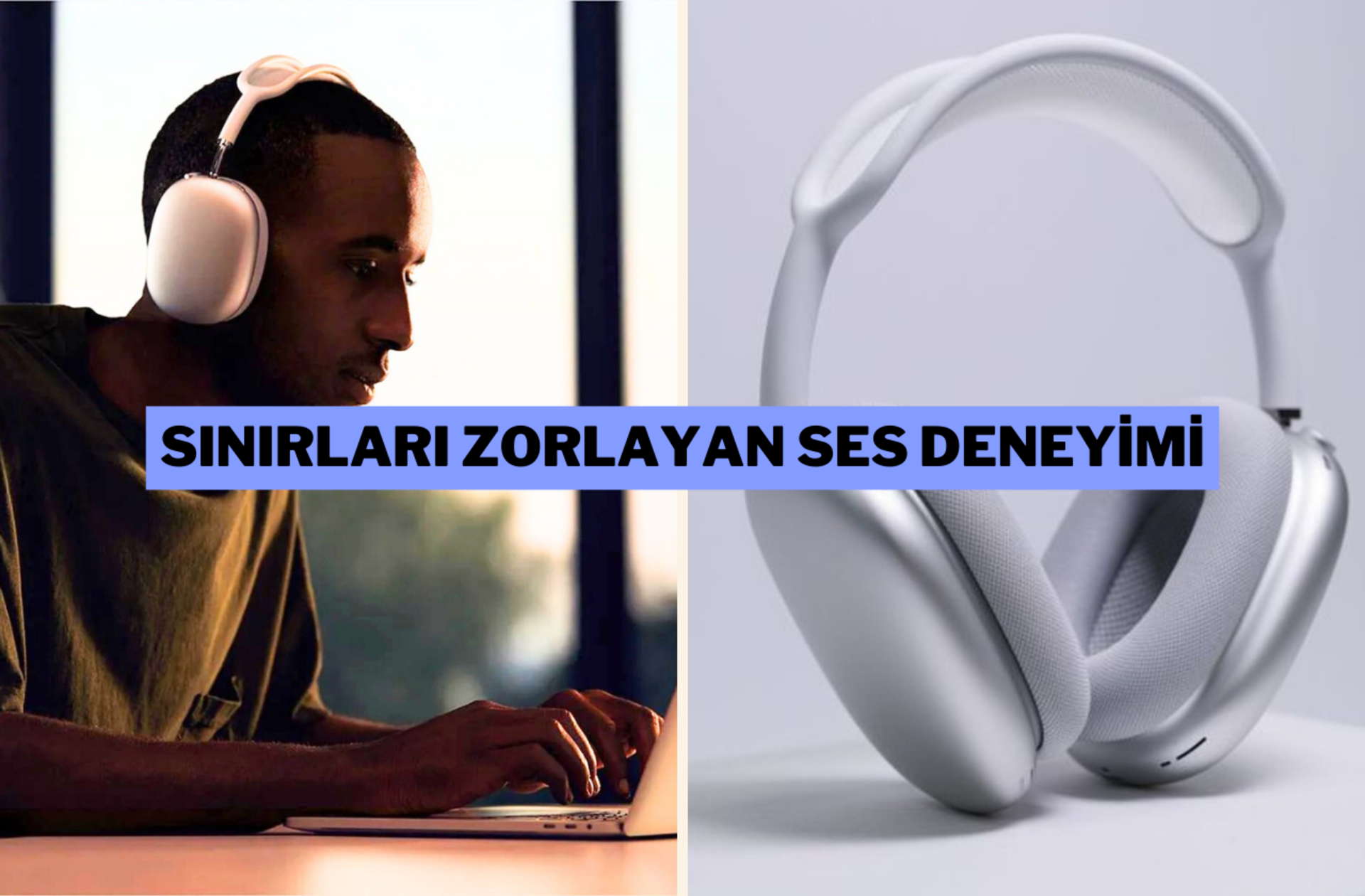 AirPods Max almayı düşünenler buraya! AirPods Max özellikleri ve kullanıcı yorumları