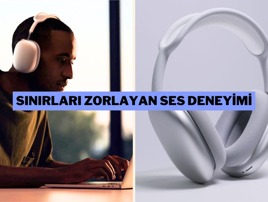 AirPods Max almayı düşünenler buraya! Sizin için inceledik