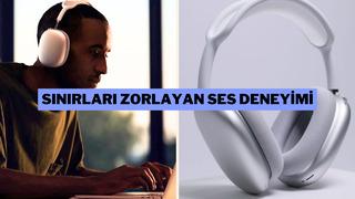 AirPods Max almayı düşünenler buraya! AirPods Max özellikleri ve kullanıcı yorumları