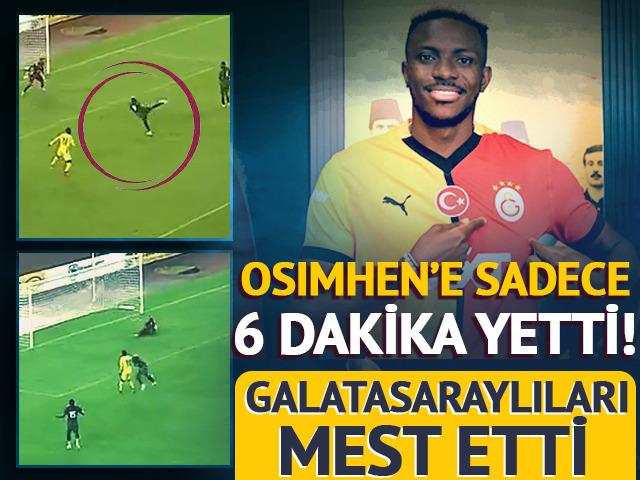 Osimhen'e sadece 6 dakika yetti! G.Saraylılar mest oldu...