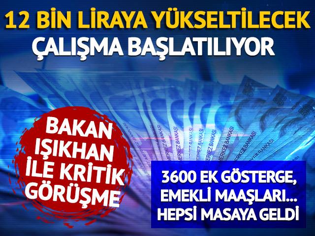 12 bin liraya yükseltilecek! Memurlar, Bakan Işıkhan’ın kapısını çaldı: Çalışma başlatılacak