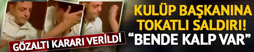 Kulüp başkanına makamında tokatlı saldırı! Skandal anbean kamerada... "Bende kalp var"