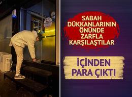 Sabah dükkanı açmaya gelince zarfla karşılaştılar! İçinden para çıktı... Gece tek tek gezip bırakmışlar