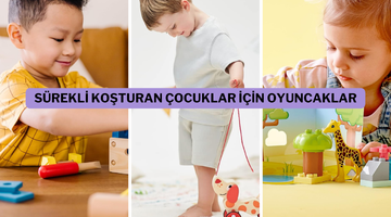 &Ccedil;ocukların bayıldığı o oyuncaklar!