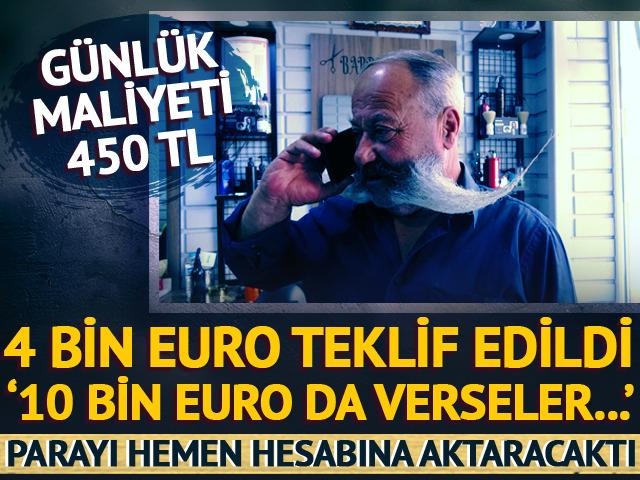 4 bin euro teklif edildi '10 bin euro da verseler...'