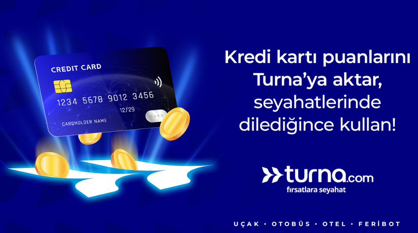 Turna.com, kredi kartı puanlarını seyahat fırsatlarına dönüştürüyor