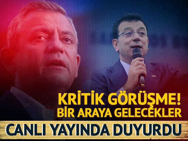 Canlı yayında duyurdu! Kritik görüşme: Özgür Özel ve Ekrem İmamoğlu bir araya geliyor