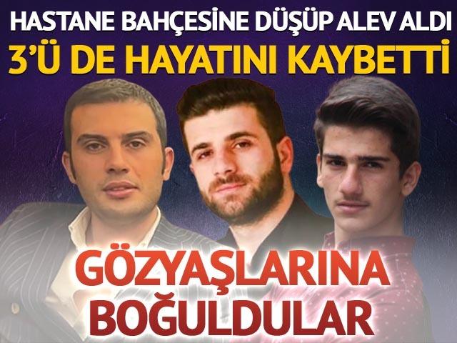 3'ü de hayatını kaybetti! Yakınları gözyaşlarına boğuldu