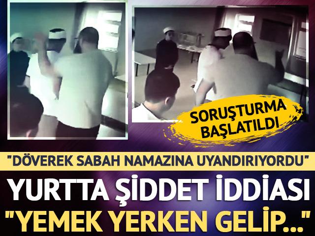 'Döverek sabah namazına uyandırıyordu' Yurtta şiddet iddiası