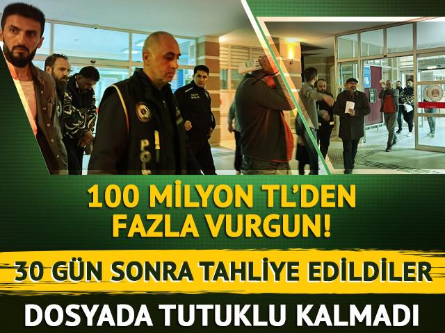 100 milyon TL'den fazla vurgun! 30 gün sonra tahliye edildiler: Dosyada tutuklu kalmadı