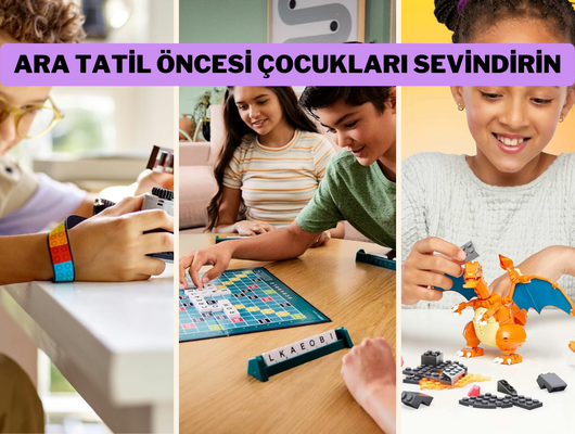 Ara tatil başlamadan önce çocuklarınıza alabileceğiniz 10 oyuncak