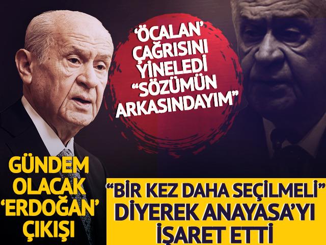 Bahçeli'den yeni hamle: Sözümün arkasındayım, teklifimde ısrarlıyım