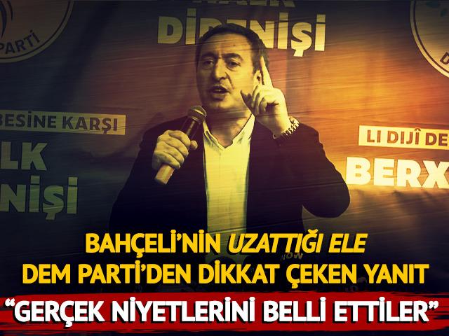 Bahçeli'nin uzattığı ele DEM Parti tepkili