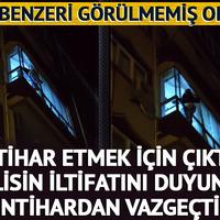 Sıra dışı olay! İntihar girişiminde bulunan kadın polisin iltifatı sonrasında vazgeçti