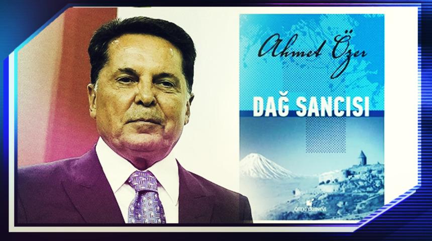 Dağ Sancısı'nın sancıları sürüyor! Ahmet Özer, Atatürk'e 'zalim', Türk askerine 'yağmacı' demiş