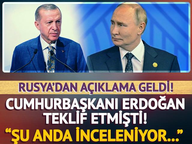 Cumhurbaşkanı Erdoğan teklif etmişti! Rusya'dan açıklama geldi; "Şu anda inceleniyor..."