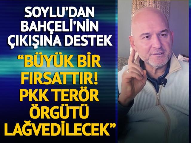 Soylu'dan Bahçeli'nin çağrısına destek: "Türkiye'nin önüne konulmuş büyük bir fırsattır, PKK terör örgütü lağvedilecektir"