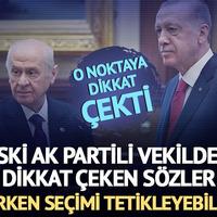 Eski AK Partili vekil sosyal medyadan paylaştı! O noktaya dikkat çekti: 'Erken seçimi tetikleyebilir'