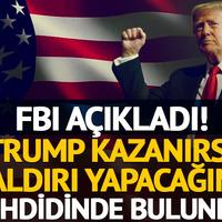 FBI açıkladı! "Trump kazanırsa saldırı yapacağım" tehdidinde bulundu