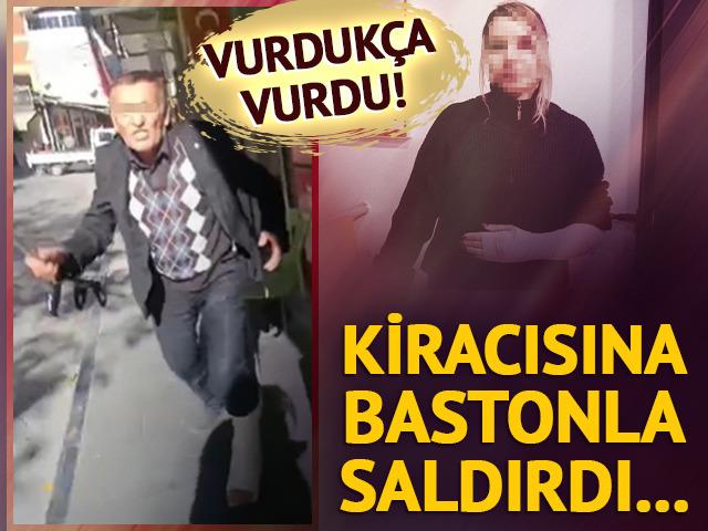 Kiracısına bastonla saldırdı... Vurdukça vurdu!