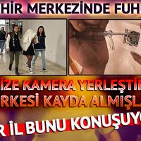 Şehir merkezinde fuhuş! Bir il bunu konuşuyor: Prize kamera yerleştirip herkesi kayda almışlar