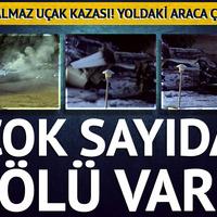 Akılalmaz uçak kazası! Arabayla çarpıştı: Çok sayıda ölü var