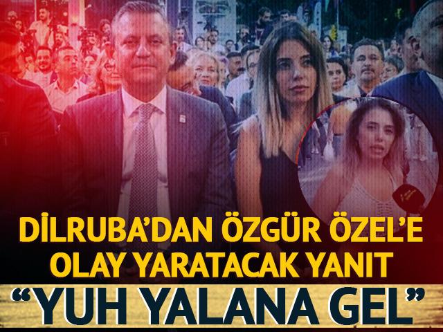 Dilruba'dan Özgür Özel'e olay yanıt