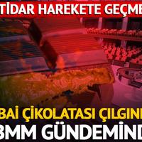 Dubai çikolatası TBMM gündeminde