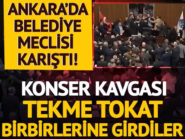 Ankara Büyükşehir Belediye Meclis Toplantısı'nda konser kavgası! Meclis üyeleri tekme tokat birbirine girdi