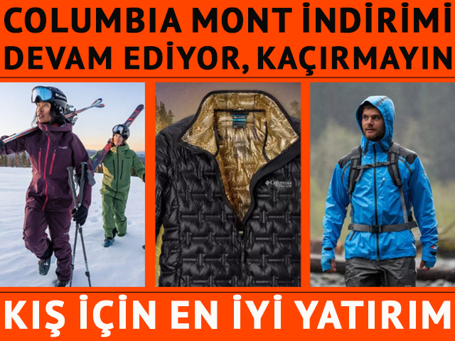 Ömürlük yatırım! Columbia montlarda 5000 TL'ye varan indirim